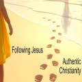 Following Jesus: Authentic Christianity 