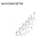 Jesus the Great(est) High Priest 