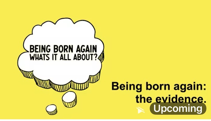 Being Born Again: The Evidence 